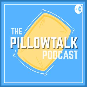 The Pillowtalk Podcast