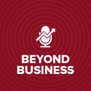 Beyond Business