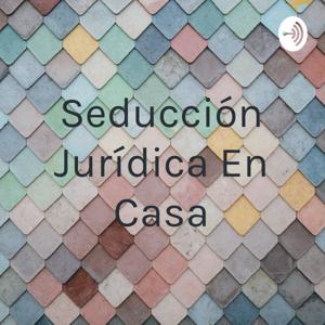 Seducción Jurídica En Casa