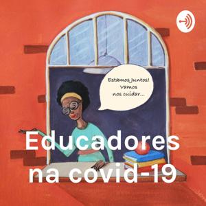 Educadores na covid-19