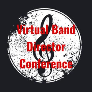 Virtual Band Director Conference