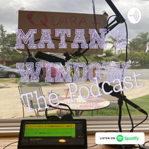 Matan's Window: The podcast