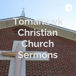 Tomahawk Christian Church Sermons