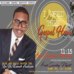 I NEED THEE  GOSPEL HOUR/DR.ANDERSON