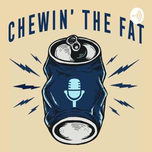 Chewin' The Fat