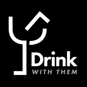 Drink With Them