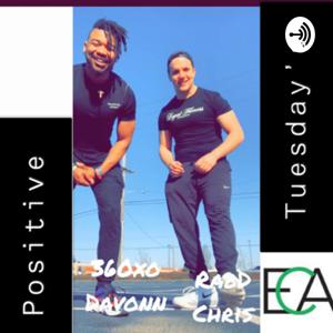 Positive Tuesday’s w/TheDavonnExperience and RabD