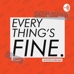 Everything's Fine Podcast