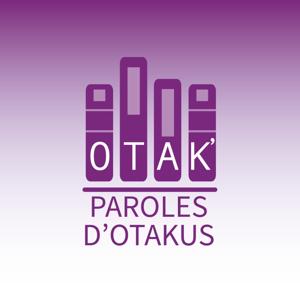 Paroles d'Otakus