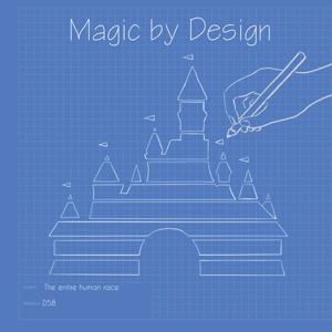 Magic by Design