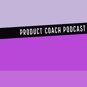 Product Coach Podcast