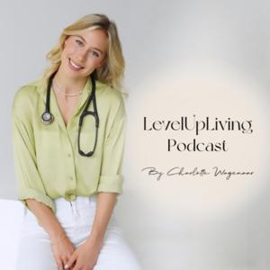 Level up Living by Charlotte Wagenaar