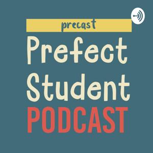 PREFECT STUDENT PODCAST