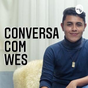 Conversa com o Wes