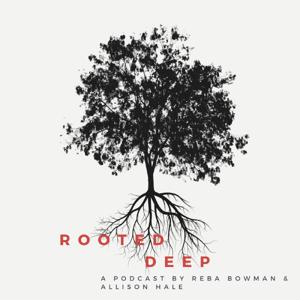 Rooted Deep