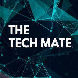 The Tech Mate Podcast