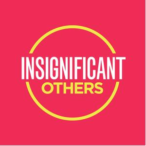 Insignificant Others