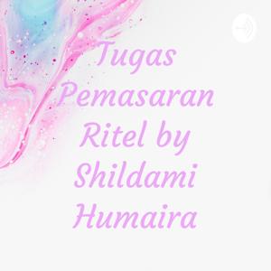 Tugas Pemasaran Ritel by Shildami Humaira