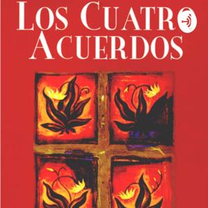 Audio libro - Los cuatro acuerdos