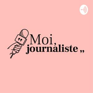 Moi, journaliste