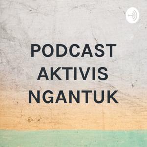 PODCAST AKTIVIS NGANTUK