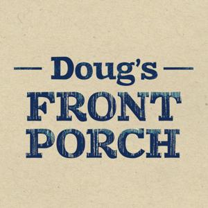 Doug's Front Porch by Doug Madenford