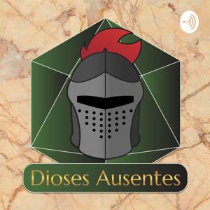 Dioses Ausentes, Un podcast de DND