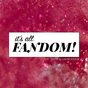 It's All Fandom!