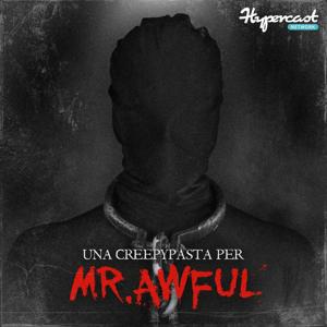 Una Creepypasta Per Mr. Awful