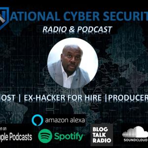 National Cyber Security Radio By Gregory Evans