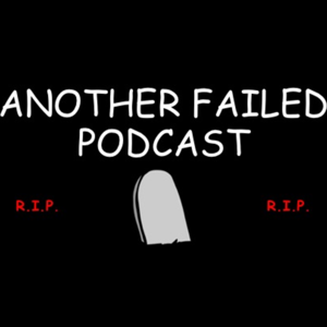 Another Failed Podcast