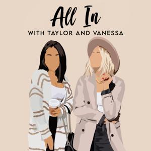 All In with Taylor and Vanessa