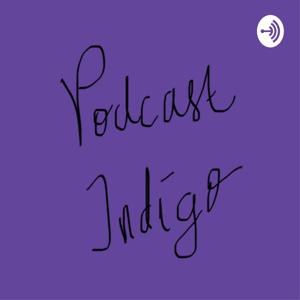 Indigo Podcast