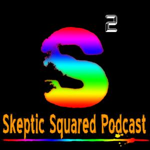 Skeptic Squared Podcast