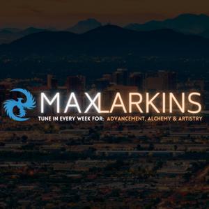 MAXimum Impact! with Max Larkins