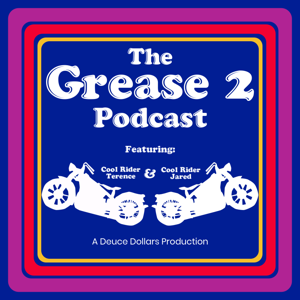 The Grease 2 Podcast