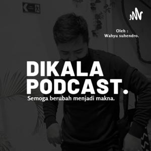 DIKALAPODCAST.