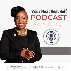 Your Next Best Self with Dr. Patricia Murugami