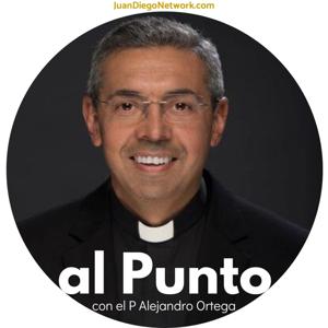 al Punto con el P Alejandro Ortega