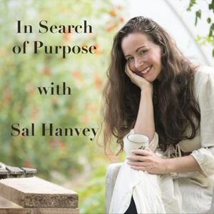 In Search of Purpose with Sal Hanvey