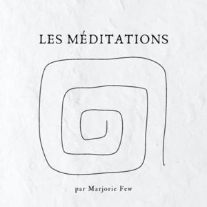 Les méditations, par Marjorie Few