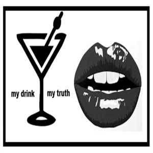 My Drink & My Truth