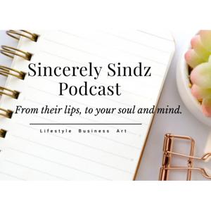 Sincerely Sindz Podcast