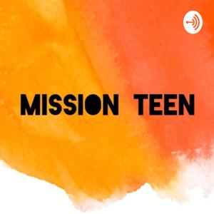 Mission Teen