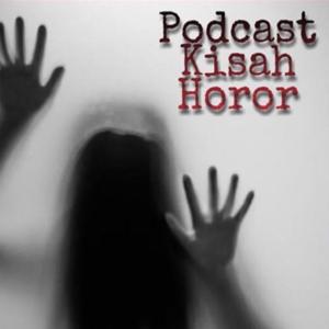 Podcast Kisah Horor by Annaolive
