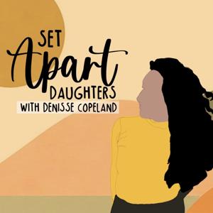 Set Apart Daughters with Denisse Copeland by Denisse Copeland & Converge Podcast Network