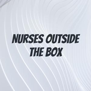 Nurses Outside the Box