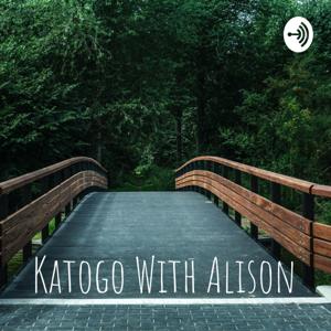 Katogo With Alison