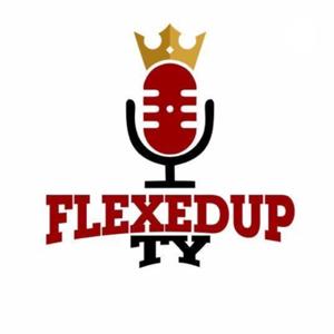 FlexedUp Ty Podcast