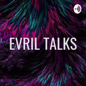 EVRIL TALKS